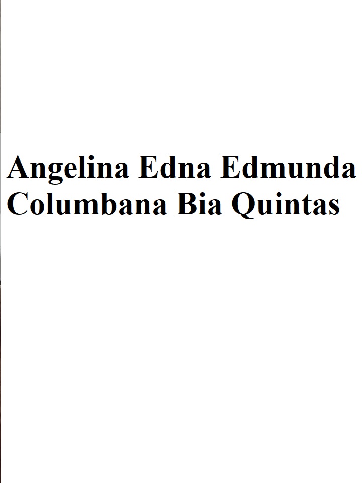 Angelina Edna Edmunda Columbana Bia Quintas